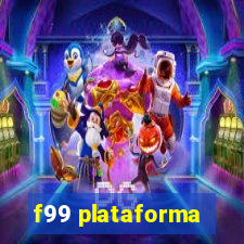 f99 plataforma